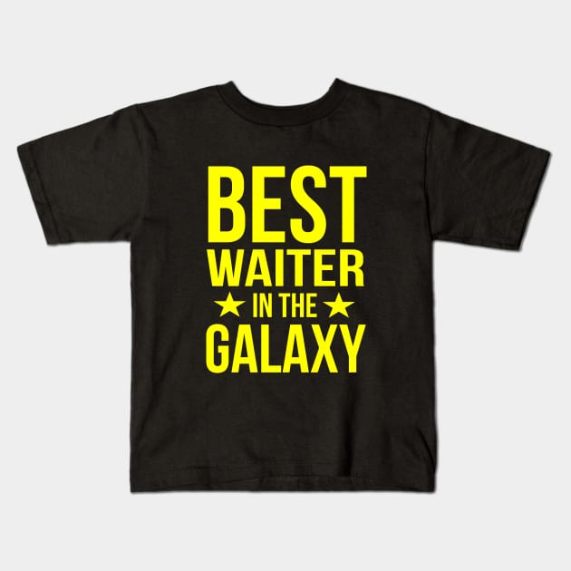 Best waiter in the galaxy Kids T-Shirt by cypryanus